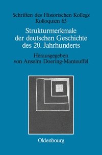 bokomslag Strukturmerkmale der deutschen Geschichte des 20. Jahrhunderts