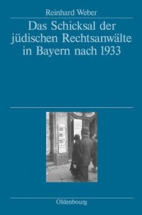 bokomslag Das Schicksal der jdischen Rechtsanwlte in Bayern nach 1933