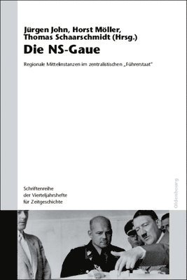 Jürgen John, Horst Möller, Thomas Schaarschmidt - NS-Gaue, Häftad