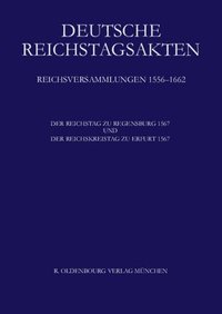 bokomslag Der Reichstag Zu Regensburg 1567 Und Der Reichskreistag Zu Erfurt 1567