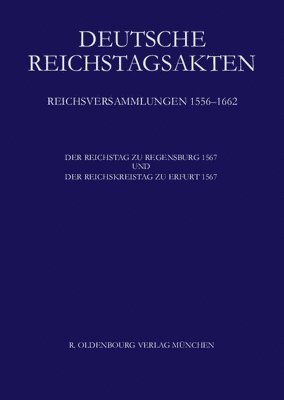bokomslag Der Reichstag Zu Regensburg 1567 Und Der Reichskreistag Zu Erfurt 1567