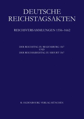 bokomslag Der Reichstag Zu Regensburg 1567 Und Der Reichskreistag Zu Erfurt 1567