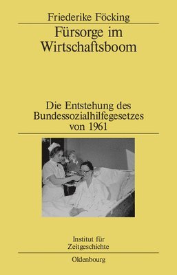 Friederike Föcking - Fürsorge Im Wirtschaftsboom, Inbunden