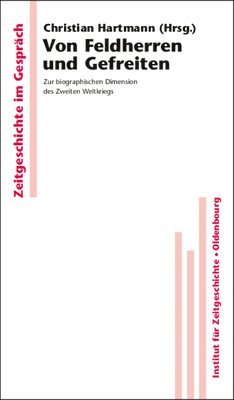 Christian Hartmann - Von Feldherren Und Gefreiten, Inbunden
