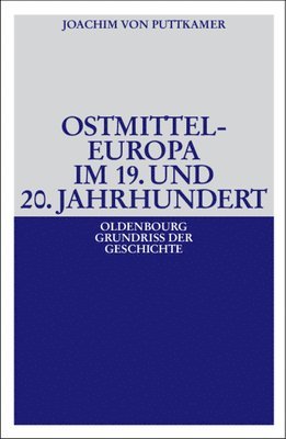 Joachim Von Puttkamer, Joachim von Puttkamer - Ostmitteleuropa im 19. und 20. Jahrhundert, Inbunden