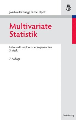 Joachim Hartung, Bärbel Elpelt - Multivariate Statistik, Inbunden