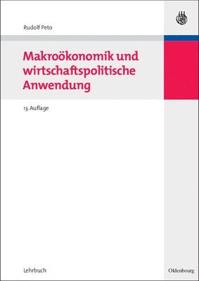Rudolf Peto - Makroökonomik Und Wirtschaftspolitische Anwendung, Inbunden