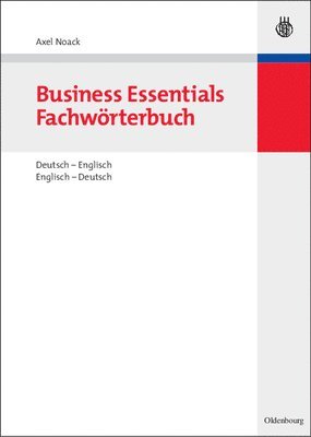 Business Essentials: Fachwrterbuch Deutsch-Englisch Englisch-Deutsch 1