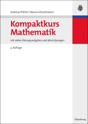 Andreas Pfeifer, Marco Schuchmann - Kompaktkurs Mathematik, Inbunden