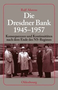 bokomslag Die Dresdner Bank 1945-1957