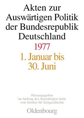 Akten Zur Auswärtigen Politik Der Bundesrepublik Deutschland 1977