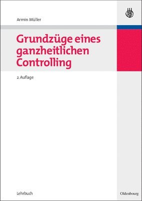 Grundzüge Eines Ganzheitlichen Controlling 1
