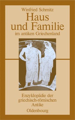 Haus und Familie im antiken Griechenland 1
