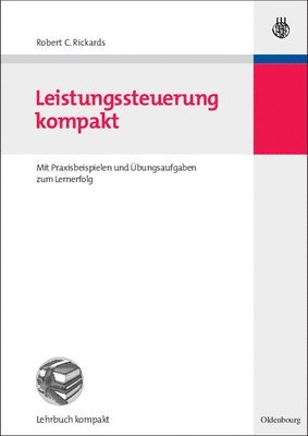 Robert C Rickards - Leistungssteuerung kompakt, Inbunden