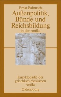 bokomslag Auenpolitik, Bnde Und Reichsbildung in Der Antike
