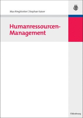 Max Ringlstetter, Stephan Kaiser - Humanressourcen-Management, Inbunden