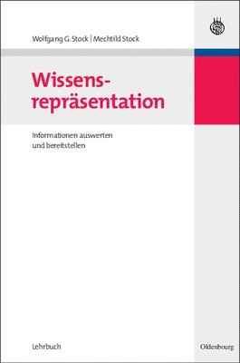 Wolfgang G Stock, Mechtild Stock - Wissensrepräsentation, Inbunden