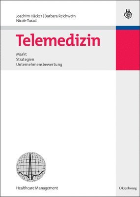 Joachim Häcker, Barbara Reichwein, Nicole Turad - Telemedizin, Inbunden