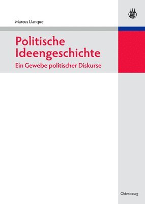 bokomslag Politische Ideengeschichte - Ein Gewebe politischer Diskurse