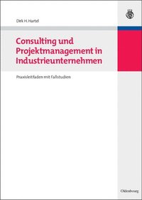 bokomslag Consulting Und Projektmanagement in Industrieunternehmen