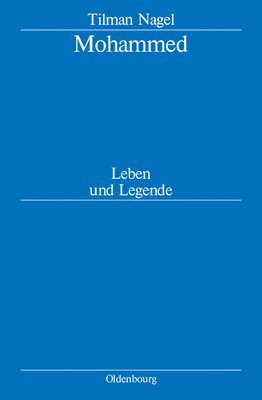 Tilman Nagel - Mohammed, Inbunden