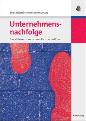 Birgit Felden, Armin Pfannenschwarz - Unternehmensnachfolge, Inbunden
