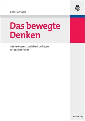 Christian Callo - Das Bewegte Denken, Inbunden