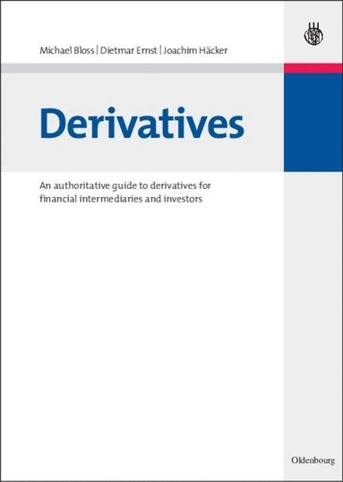 Michael Bloss, Dietmar Ernst, Joachim Häcker - Derivatives, Inbunden