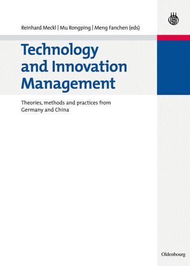 Reinhard Meckl, Mu Rongping, Meng Fanchen - Technology and Innovation Management, Inbunden