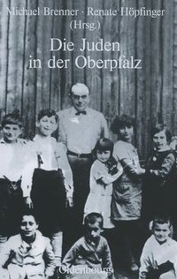bokomslag Die Juden in Der Oberpfalz