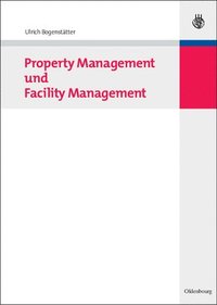 bokomslag Property Management Und Facility Management
