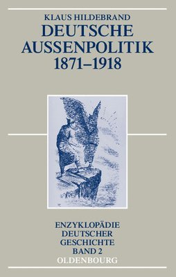 Klaus Hildebrand - Deutsche Außenpolitik 1871-1918, Inbunden