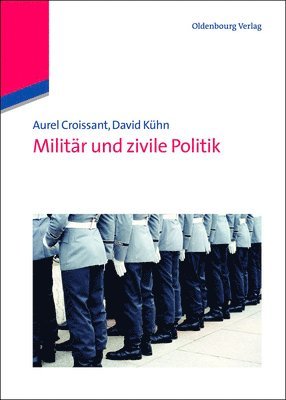 bokomslag Militr Und Zivile Politik