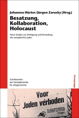 Johannes Hürter, Jürgen Zarusky - Besatzung, Kollaboration, Holocaust, Inbunden