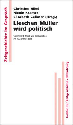 Christine Friederich, Nicole Kramer, Elisabeth Zellmer - Lieschen Müller wird politisch, Inbunden