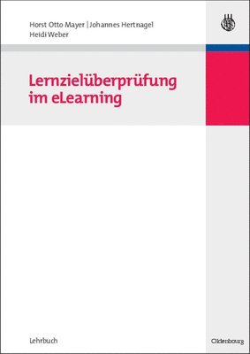 Horst Otto Mayer, Johannes Hertnagel, Heidi Weber - Lernzielüberprüfung Im Elearning, Inbunden