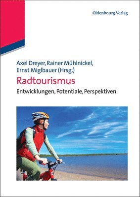 Axel Dreyer, Rainer Mühlnickel, Ernst Miglbauer - Radtourismus, Inbunden