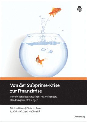 Michael Bloss, Dietmar Ernst, Joachim Häcker, Nadine Eil - Von Der Subprime-Krise Zur Finanzkrise, Inbunden