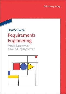 Hans Schwinn - Requirements Engineering, Inbunden