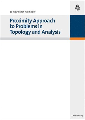 Proximity Approach to Problems in Topology and Analysis 1