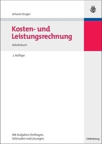 bokomslag Kosten- Und Leistungsrechnung: Arbeitsbuch Mit Aufgaben - Testfragen - Fallstudien Und Lösungen