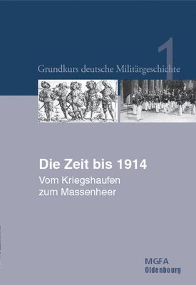 Gerhard P Groß, Ernst Willi Hansen, Karl-Volker Neugebauer, Harald Potempa, Gerhard P. Groß, Karl-Volker Neugebauer - Zeit bis 1914, Inbunden