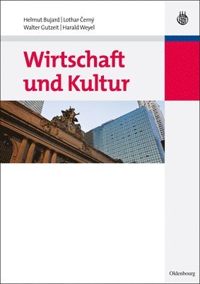 Helmut Bujard, Lothar Cerny, Walter Gutzeit, Harald Weyel - Wirtschaft Und Kultur, Inbunden