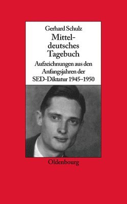 Gerhard Schulz, Udo Wengst - Mitteldeutsches Tagebuch, Inbunden