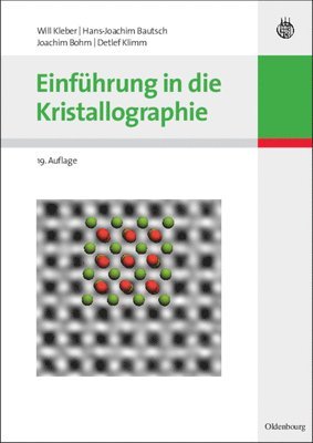 Will Kleber, Hans-Joachim Bautsch, Joachim Bohm, Detlef Klimm - Einführung in Die Kristallographie, Inbunden