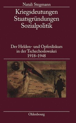 bokomslag Kriegsdeutungen - Staatsgrndungen - Sozialpolitik