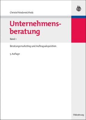 bokomslag Unternehmensberatung, Band 1, Unternehmensberatung