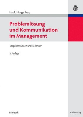 Harald Hungenberg - Problemlösung Und Kommunikation Im Management, Inbunden