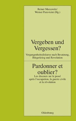 Vergeben Und Vergessen? Pardonner Et Oublier? 1