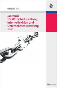 bokomslag Jahrbuch Fr Wirtschaftsprfung, Interne Revision Und Unternehmensberatung 2010